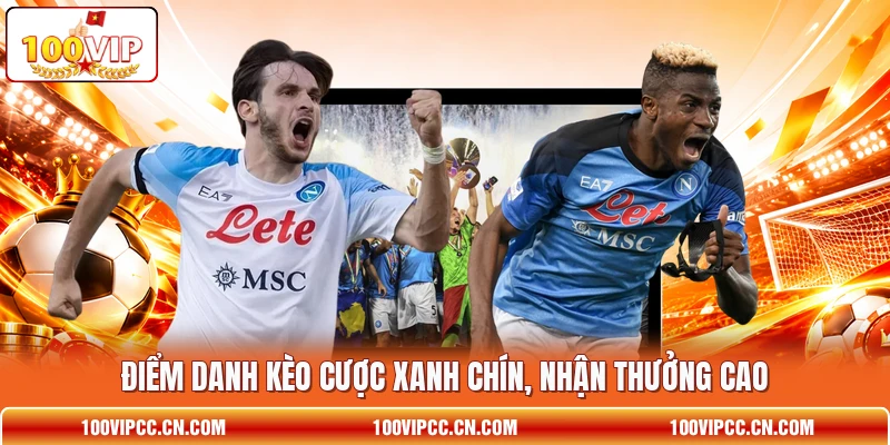 Điểm danh kèo cược xanh chín, nhận thưởng cao