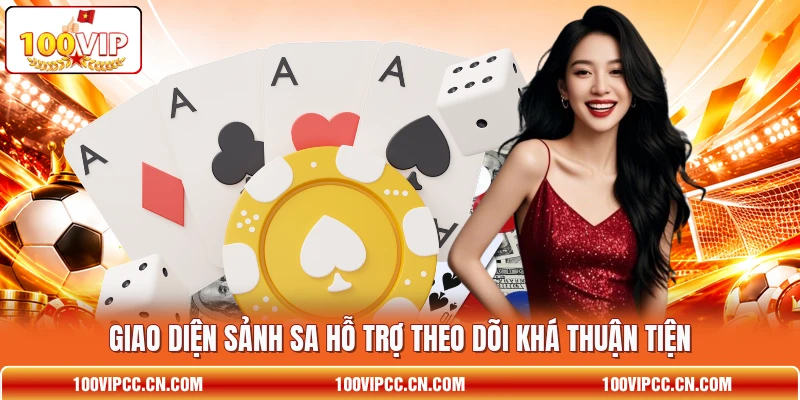 Giao diện sảnh SA hỗ trợ theo dõi khá thuận tiện