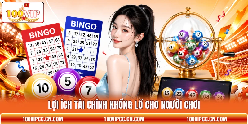 Lợi ích tài chính khổng lồ cho người chơi