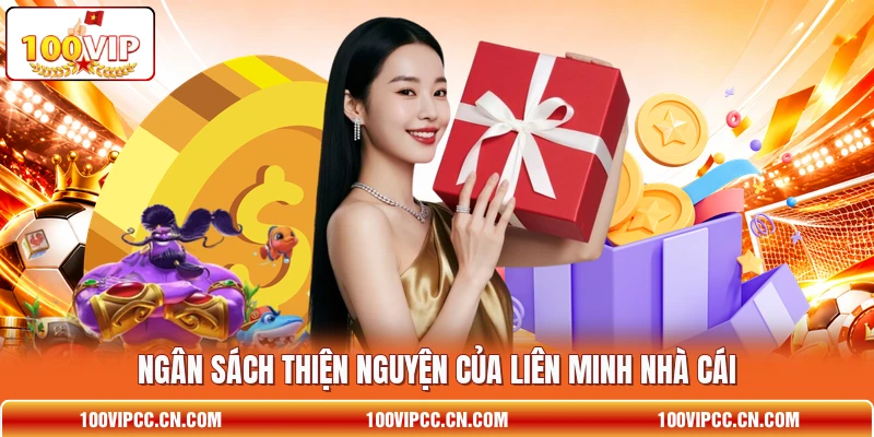 Ngân sách thiện nguyện của liên minh nhà cái