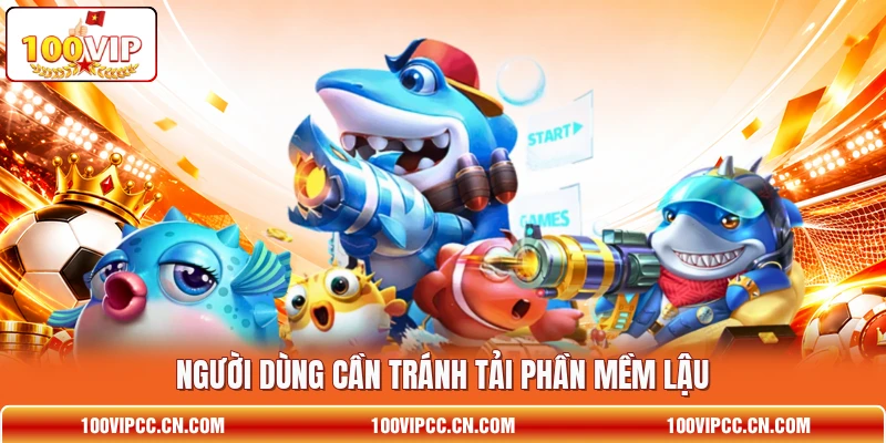 Người dùng cần tránh tải phần mềm lậu Người dùng cần tránh tải phần mềm lậu