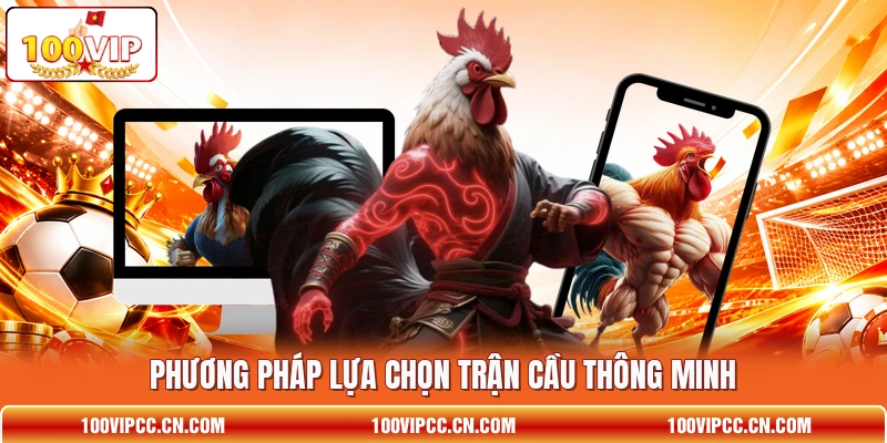 Phương pháp lựa chọn trận cầu thông minh