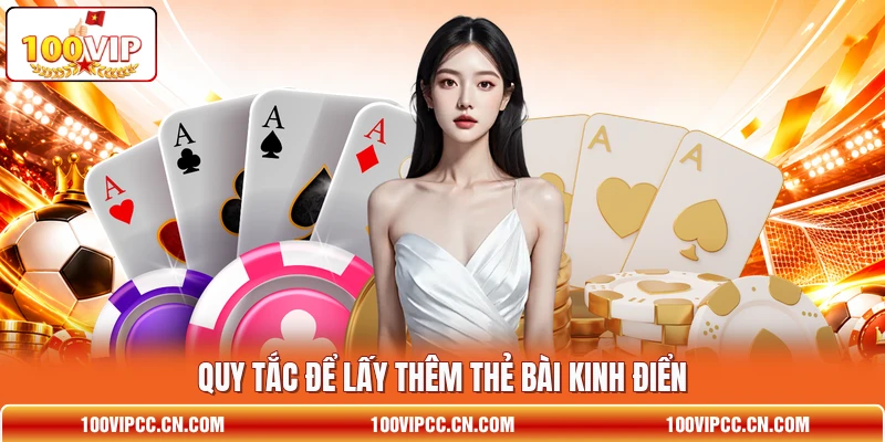 Quy tắc để lấy thêm thẻ bài kinh điển
