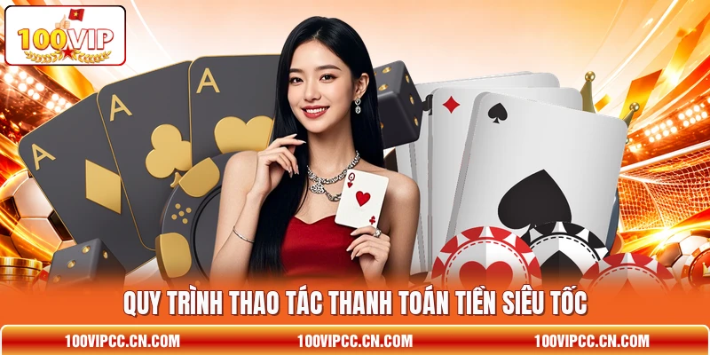 Quy trình thao tác thanh toán tiền siêu tốc